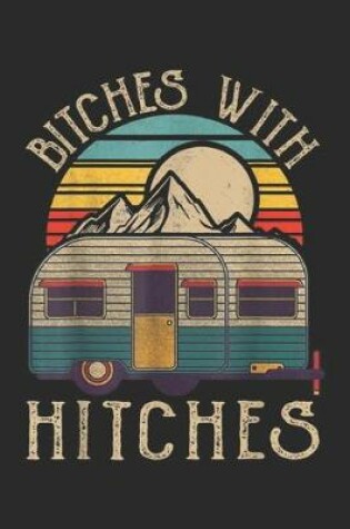 Cover of Bitches With Hitches