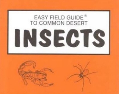 Book cover for Easy Field Guide to Common Desert Insects