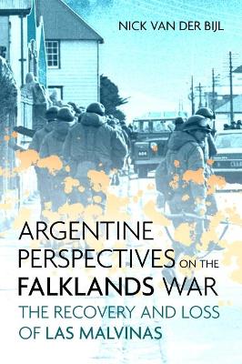 Book cover for Argentine Perspectives on the Falklands War: the Recovery and Loss of LAS Malvinas