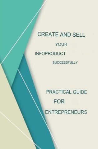 Cover of Create And Sell Your Infoproduct Successfully