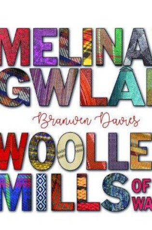 Cover of Melinau Gwlan / Woollen Mills of Wales