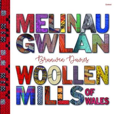 Book cover for Melinau Gwlan / Woollen Mills of Wales