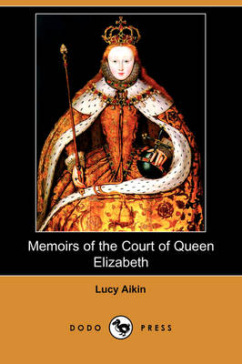 Book cover for Memoirs of the Court of Queen Elizabeth (Dodo Press)