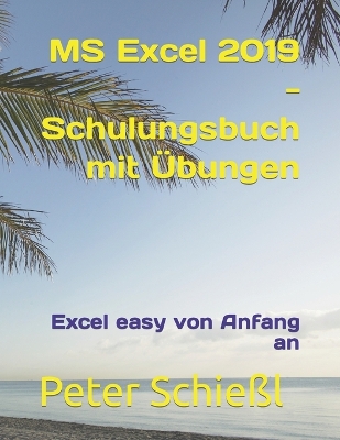 Book cover for MS Excel 2019 - Schulungsbuch mit UEbungen