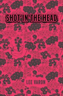 Book cover for Shot in the Head