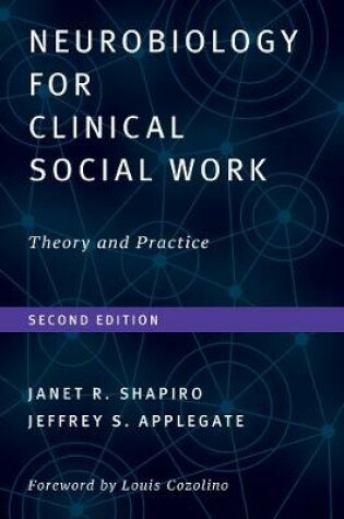 Cover of Neurobiology For Clinical Social Work, Second Edition