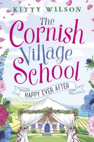Cover of The Cornish Village School - Happy Ever After