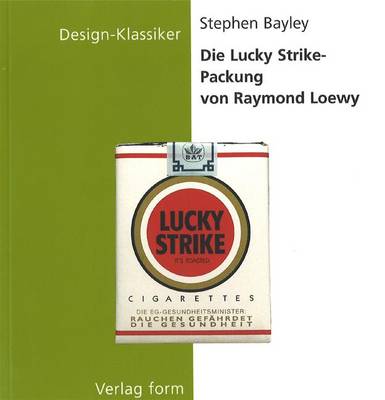 Book cover for Die Lucky-Strike-Packung Von Raymond Loewy