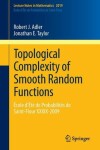 Book cover for Topological Complexity of Smooth Random Functions