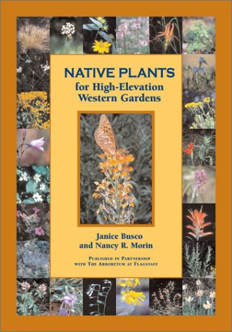 Book cover for Native Plants for High-Elevation Western Gardens