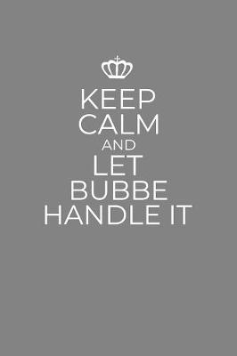 Book cover for Keep Calm And Let Bubbe Handle It