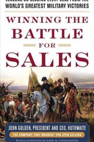 Cover of Winning the Battle for Sales: Lessons on Closing Every Deal from the World's Greatest Military Victories