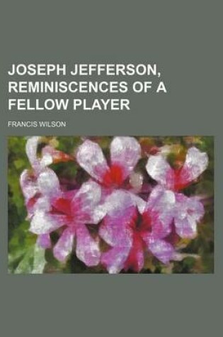 Cover of Joseph Jefferson, Reminiscences of a Fellow Player