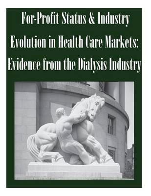 Book cover for For-Profit Status & Industry Evolution in Health Care Markets