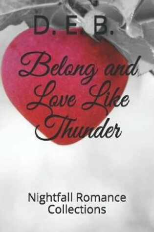 Cover of Belong and Love Like Thunder