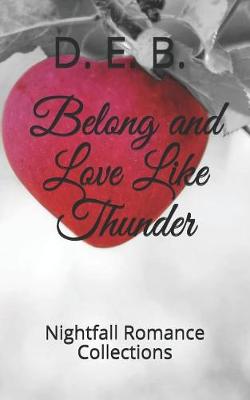 Book cover for Belong and Love Like Thunder