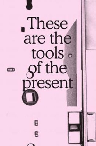 Cover of These are the tools of the present – Beirut Cairo