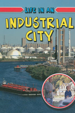 Cover of Life in an Industrial City