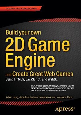 Book cover for Build your own 2D Game Engine and Create Great Web Games