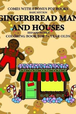 Cover of Coloring Book for 7+ Year Olds (Gingerbread Man and Houses)