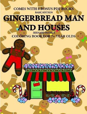 Book cover for Coloring Book for 7+ Year Olds (Gingerbread Man and Houses)
