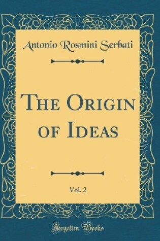 Cover of The Origin of Ideas, Vol. 2 (Classic Reprint)