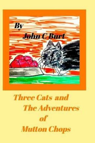 Cover of Three Cats and The Adventures of Mutton Chops.