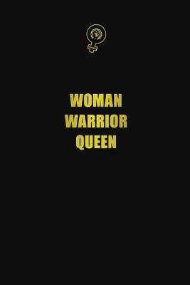 Book cover for Woman. Warrior. Queen