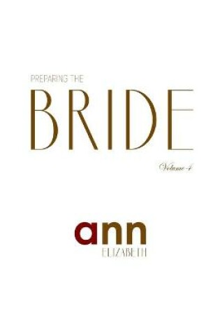 Cover of Preparing The Bride Volume 4 - Ann Elizabeth