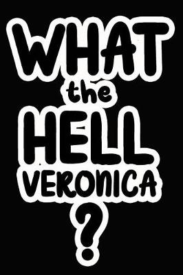 Book cover for What the Hell Veronica?
