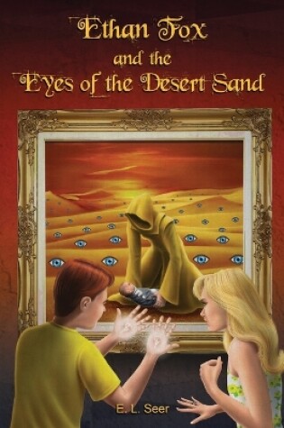 Cover of Ethan Fox and the Eyes of the Desert Sand