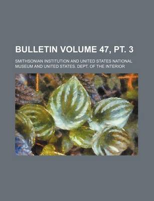 Book cover for Bulletin Volume 47, PT. 3