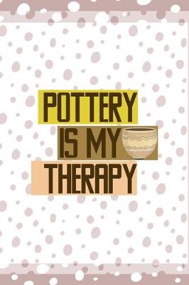 Book cover for Pottery Is My Therapy