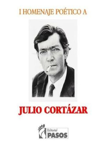 Cover of I Homenaje Poetico a Julio Cortazar