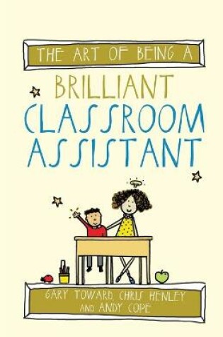 Cover of The Art of Being a Brilliant Classroom Assistant
