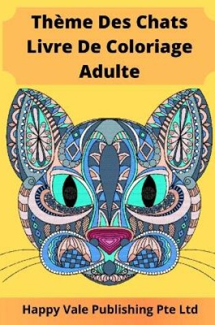 Cover of Thème Des Chats Livre De Coloriage Adulte