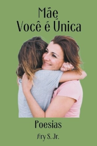 Cover of Mãe Você é Única Poesia