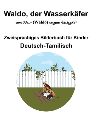 Book cover for Deutsch-Tamilisch Waldo, der Wasserkäfer Zweisprachiges Bilderbuch für Kinder