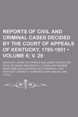 Cover of Reports of Civil and Criminal Cases Decided by the Court of Appeals of Kentucky, 1785-1951 (Volume 6; V. 29)