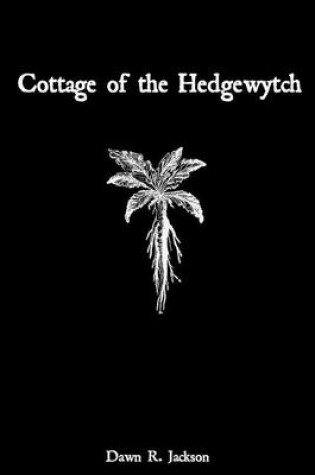 Cover of Cottage of the Hedgewytch