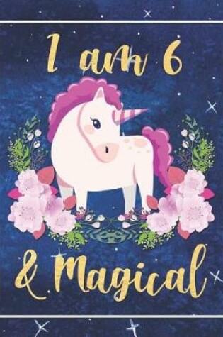 Cover of I Am 6 & Magical