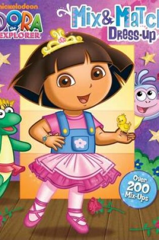 Cover of Dora the Explorer Mix & Match Dress-Up