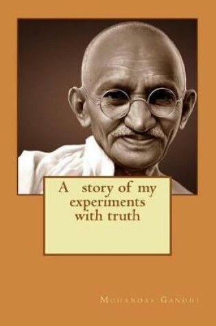 Cover of A Story of My Experiments with Truth