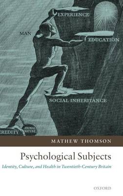 Book cover for Psychological Subjects: Identity, Culture, and Health in Twentieth-Century Britain