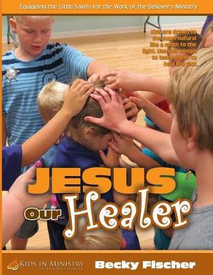 Book cover for Jesus Our Healer (for Kids)