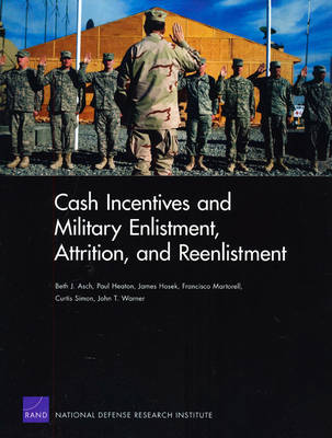 Book cover for Cash Incentives and Military Enlistment, Attrition, and Reenlistment