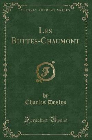 Cover of Les Buttes-Chaumont (Classic Reprint)