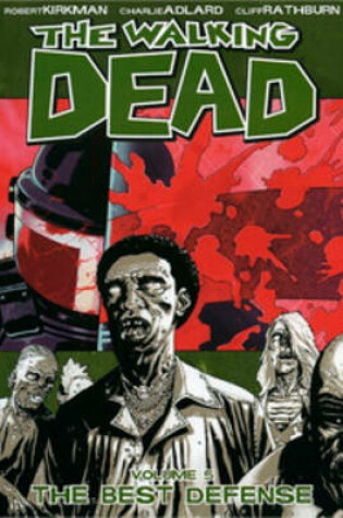 Cover of The Walking Dead Volume 5: The Best Defense