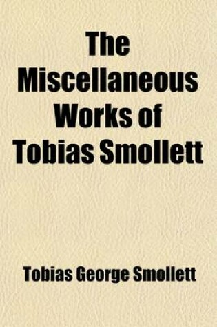 Cover of The Miscellaneous Works of Tobias Smollett (Volume 1); Humphry Clinker