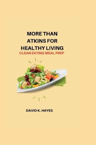 Cover of More Than Atkins for Healthy Living